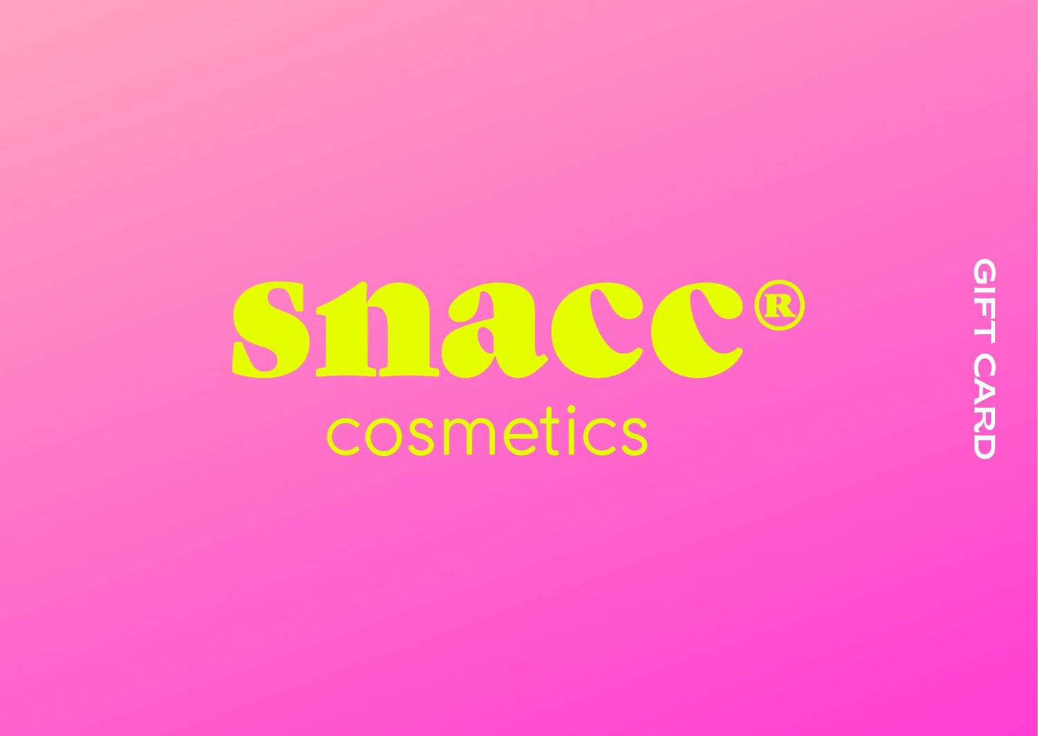 THE SNACC GIFT CARD* - snacc cosmetics®